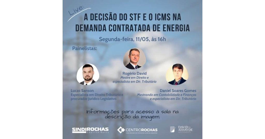 Decisão do STF e o ICMS na demanda contratada de energia será tema de live nesta segunda